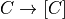 C \to [C]